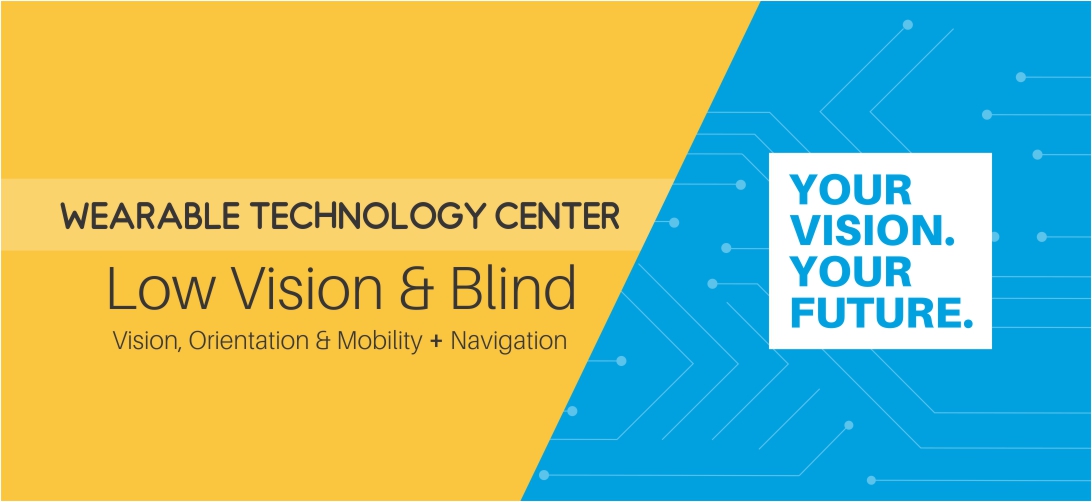 Wearable Technology Center Header_website | Low Vision Specialists